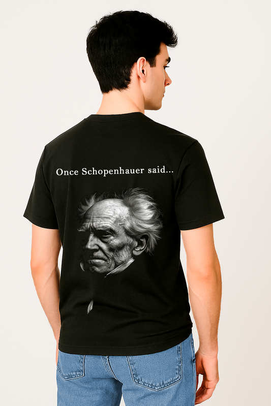 Schopenhauer Quote T-Shirt – Once They Said Collection