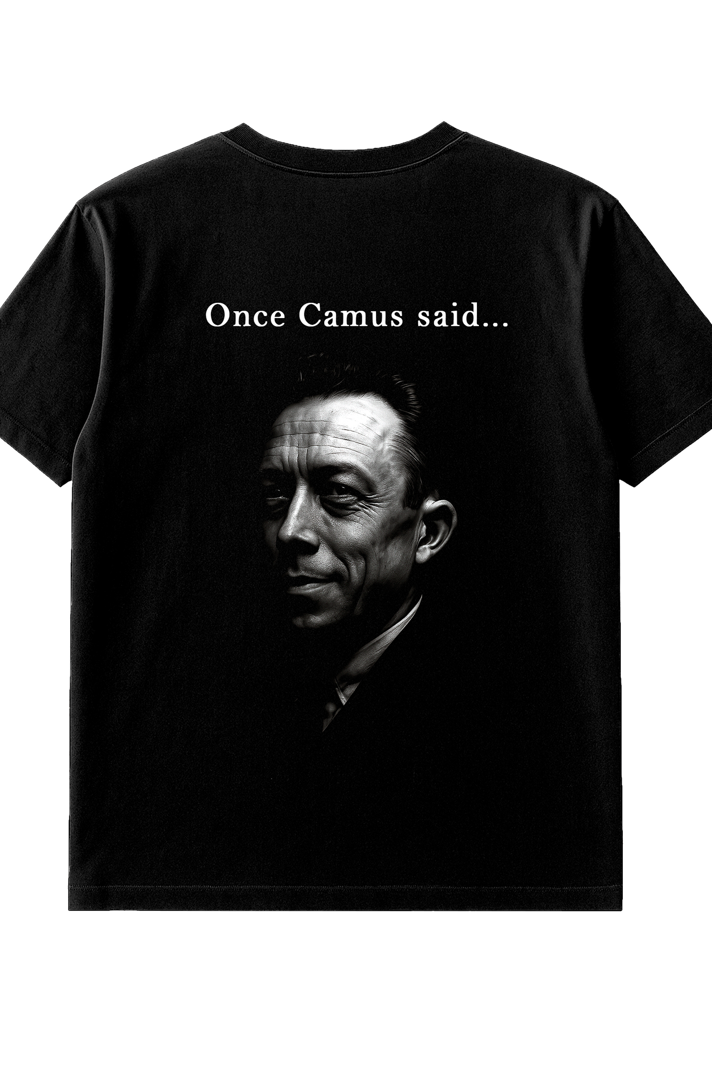 Camus Quote T-Shirt – Once They Said Collection