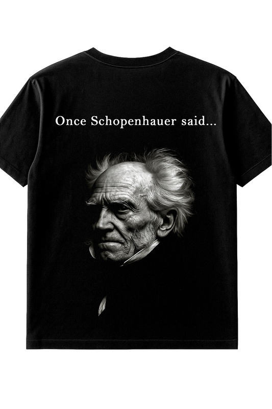 Schopenhauer Zitat T-Shirt – Once They Said Kollektion