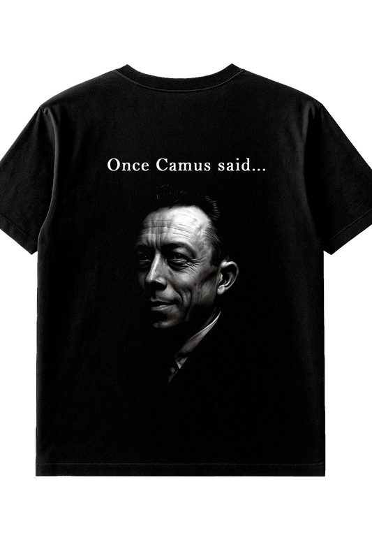 Camus Zitat T-Shirt – Once They Said Kollektion